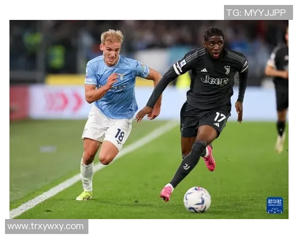 尤文图斯对阵拉齐奥精彩视频直播全程回顾与分析