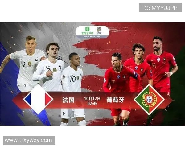 法国与葡萄牙对决分析及投注推荐策略详解