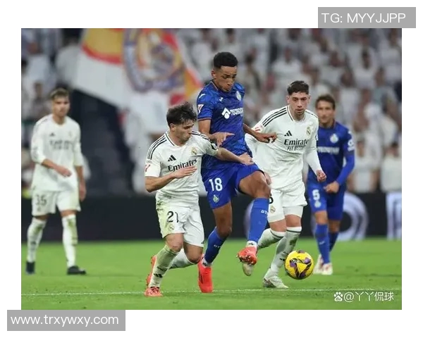 皇马主场迎战赫塔费争夺西甲积分榜重要胜利