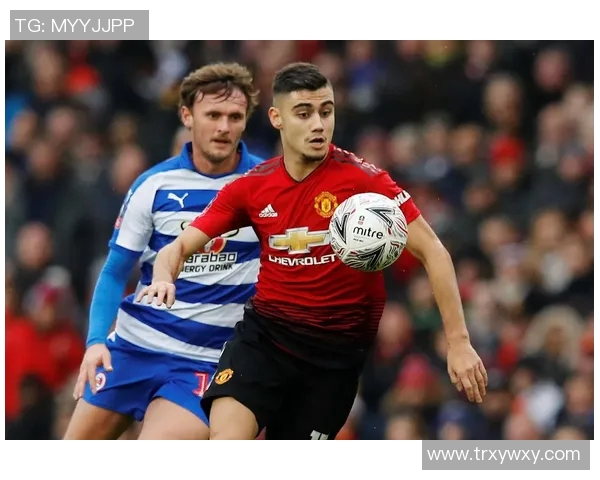 2019年曼彻斯特联队对阵雷丁队精彩回顾与赛后分析