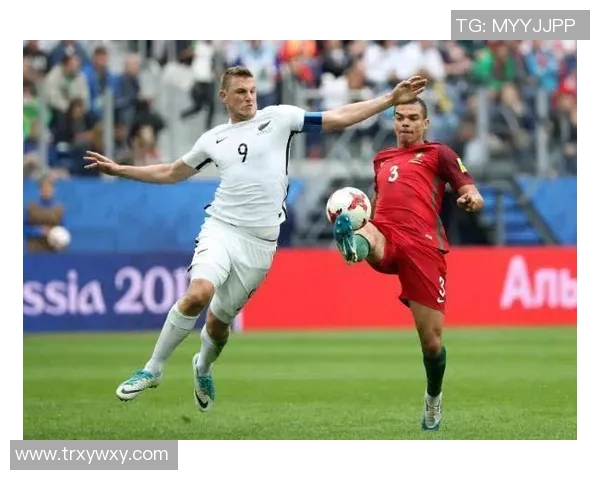 新西兰与葡萄牙对决看点分析球队实力与战术对比全解析