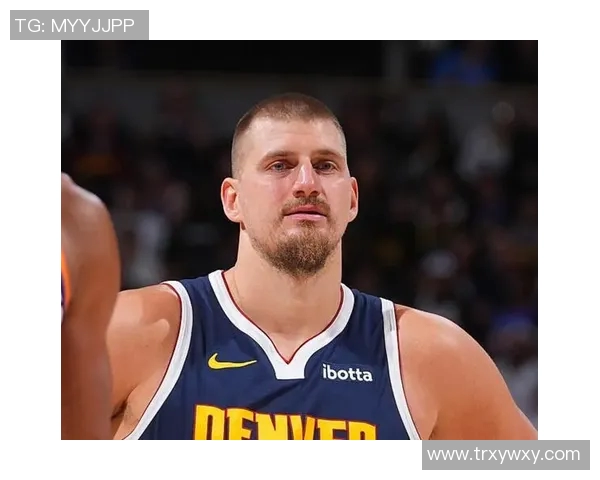 约基奇三双成就历史新高掘金队稳居西部第一荣耀时刻